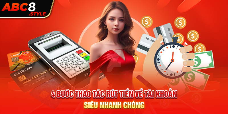 4 bước thao tác rút tiền về tài khoản siêu nhanh chóng