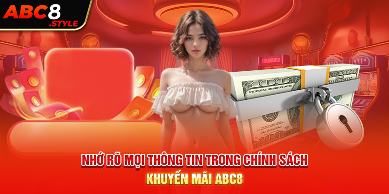 Nhớ rõ mọi thông tin trong chính sách khuyến mãi ABC8