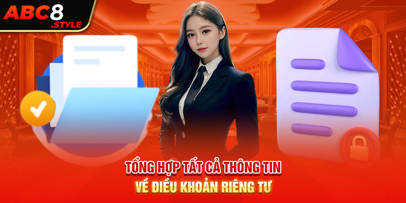 Tổng hợp tất cả thông tin về điều khoản riêng tư